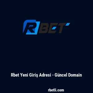 Rbet Yeni Giriş Adresi - Güncel Domain